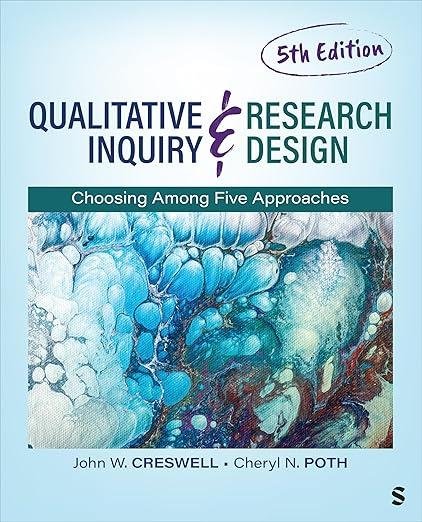 Qualitative Inquiry and Research Design: Choosing